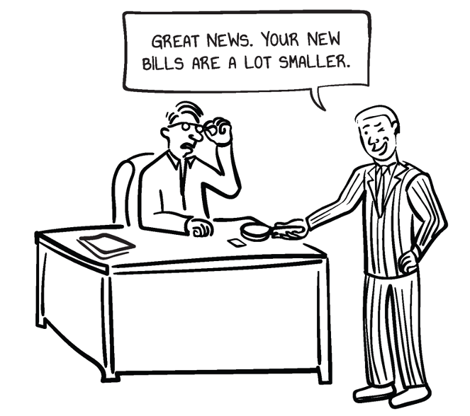 Newspaper cartoon of a man sitting at a desk and a man standing next to it talking. Standing man says, 'Great news. Your new bills are a lot smaller.'